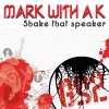 Mark With a K - Album Shake That Speaker