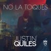 Justin Quiles - Album No La Toques