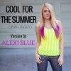 Alexi Blue - Album Cool for the Summer