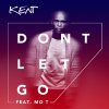 DJ Kent feat. Mo T - Album Don't Let Go