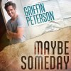 Griffin Peterson - Album Maybe Someday