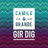 Camilo & Grande - Album Gir Dig
