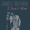 James Brown - Album I Don't Mind