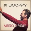 Meezo L-Fadly - Album M'wooppy