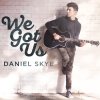 Daniel Skye - Album We Got Us