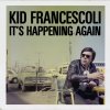 Kid Francescoli - Album It's Happening Again