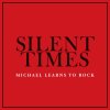 Michael Learns to Rock - Album Silent Times
