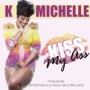 K. Michelle - Album Kiss My Ass