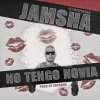 Jamsha - Album No Tengo Novia
