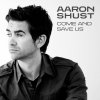 Aaron Shust - Album Come and Save Us