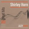 Shirley Horn - Album Great Hits