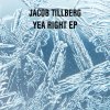 Jacob Tillberg - Album Yea Right EP