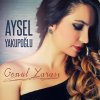 Aysel Yakupoğlu - Album Gönül Yarası