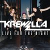Krewella - Album Live for the Night