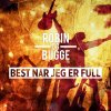 Robin og Bugge - Album Best når jeg er full