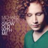 Michael Schulte - Album Grow Old With Me