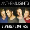Anthem Lights - Album I Really Like You