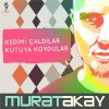 Murat Akay - Album Kedimi Çaldılar Kutuya Koydular