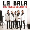 Los Tigres del Norte - Album La Bala