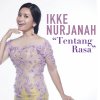 Ikke Nurjanah - Album Tentang Rasa