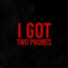 Dj Slim D - Album I Got Two Phones