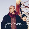 Juho ja Mika - Album Työväenluokan Sankari