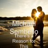 Michael Sembello - Album There's a Reason for This