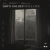Dawn Golden - Album Still Life