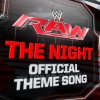 Kromestatik - Album WWE: The Night (Monday Night Raw Official Theme Song)