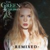 The Green Children - Album The Green Children Remixed