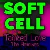 Soft Cell - Album Tainted Love - The Remixes