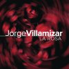 Jorge Villamizar - Album La Rosa