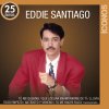 Eddie Santiago - Album Íconos: Eddie Santiago - 25 Éxitos