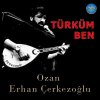 Ozan Erhan Çerkezoğlu - Album Türküm Ben