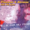 Flamman & Abraxas - Album I'll Be Your Only Friend