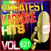 Album Greatest Karaoke Hits, Vol. 621 (Karaoke Version)