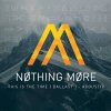 Nothing More - Album This Is the Time (Ballast) - Acoustic