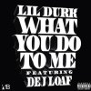 Lil Durk feat. Dej Loaf - Album WYDTM - Single