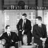 The Ball Brothers - Album The Ball Brothers