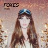 Foxes - Album Echo