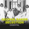 George Baker Selection - Album Essential George Baker Selection