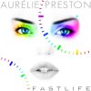 Aurélie Preston - Album Fastlife