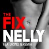 Nelly feat. Jeremih - Album The Fix