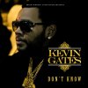 kevin gates - Album Don't Know