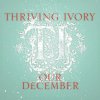Thriving Ivory - Album Our December