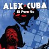Alex Cuba - Album Si Pero No