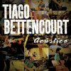 Tiago Bettencourt - Album Acústico