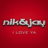 Nik & Jay - Album I Love Ya