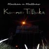 Mackan n Matthew - Album Kommer Tillbaka - Single (Soft)