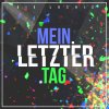 Die Lochis - Album Mein letzter Tag - EP